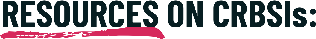 Resources on CRBSIs